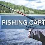 fishing captions